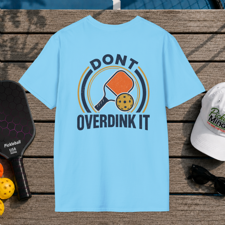 Don't Overdink It (Back Print)