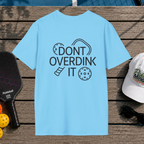 Don't Overdink It (Back Print)