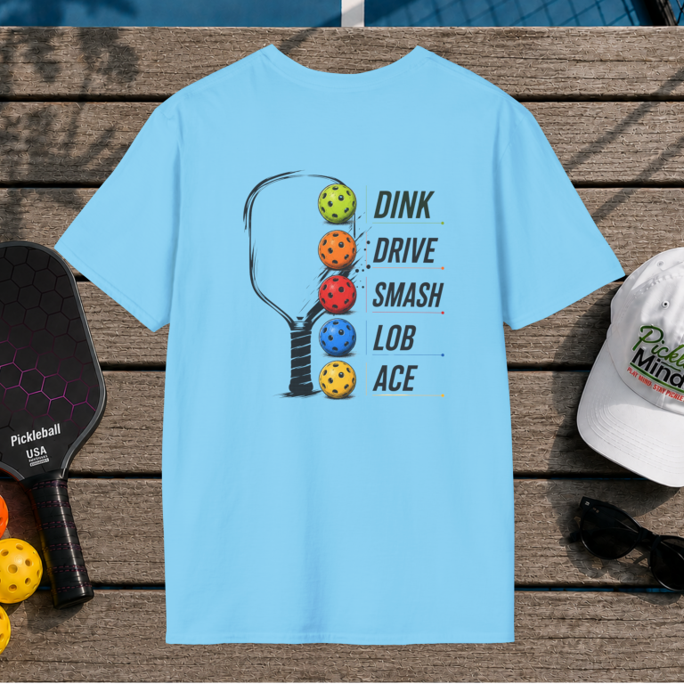 Dink Drive Smash Lob Ace (Back Print)