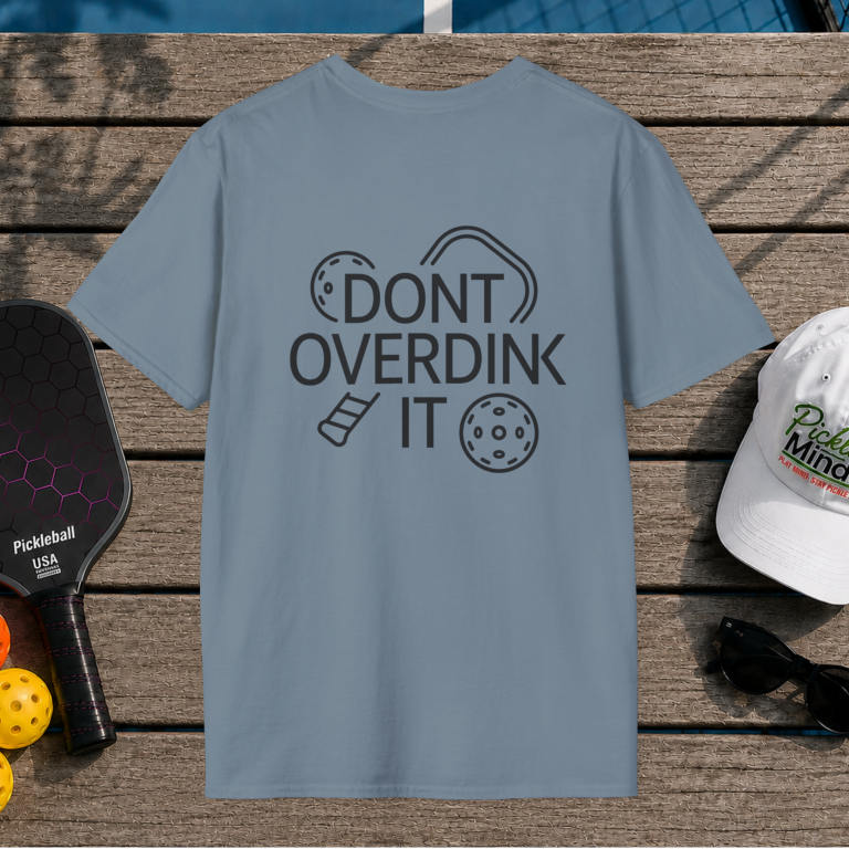 Don't Overdink It (Back Print)