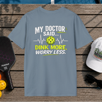 Dink More, Worry Less (Back Print)