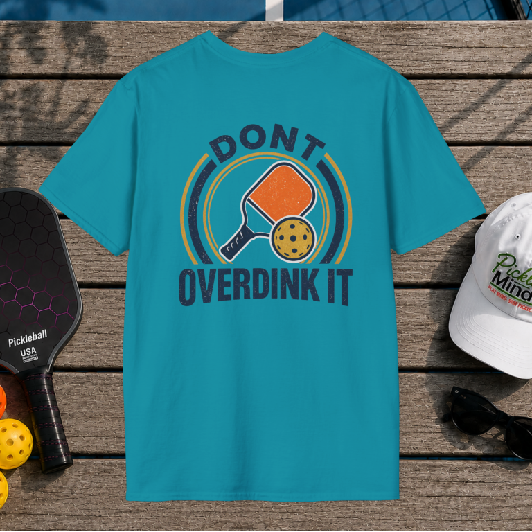 Don't Overdink It (Back Print)