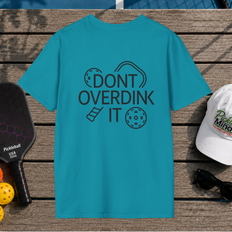 Don't Overdink It (Back Print)