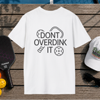 Don't Overdink It (Back Print)