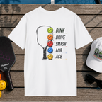 Dink Drive Smash Lob Ace (Back Print)
